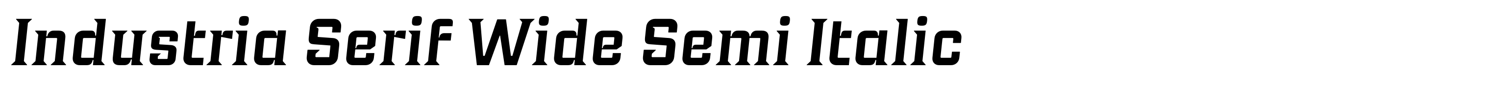Industria Serif Wide Semi Italic